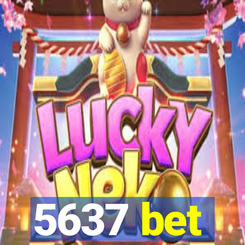 5637 bet